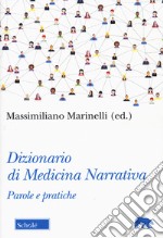 Dizionario di medicina narrativa. Parole e pratiche libro