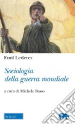 Sociologia della guerra mondiale libro