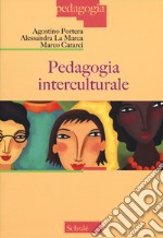 Pedagogia interculturale. Nuova ediz. libro