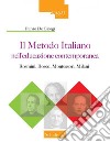 Il metodo italiano nell'educazione contemporanea. Rosmini, Bosco, Montessori, Milani libro di De Giorgi Fulvio