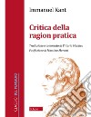 Critica della ragion pratica libro di Kant Immanuel Mathieu V. (cur.)