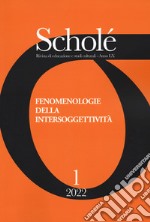 Scholé. Rivista di educazione e studi culturali (2022). Vol. 1: Fenomenologie dell'intersoggettività libro