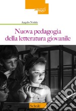 Nuova pedagogia della letteratura giovanile libro