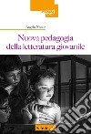 Nuova pedagogia della letteratura giovanile libro di Nobile Angelo