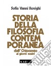 Storia della filosofia contemporanea. Dall'Ottocento ai giorni nostri. Nuova ediz. libro