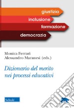 Dizionario del merito nei processi educativi libro