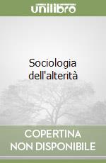 Sociologia dell'alterità libro