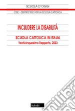 Includere la disabilità. 25° rapporto 2023 libro