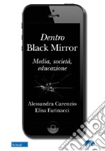 Dentro Black Mirror. Media, società, educazione