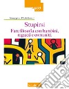 Stupirsi. Fare filosofia con bambini, ragazzi e comunità libro