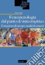 Fenomenologia dal punto di vista empirico. Formazione di esempi e analisi di concetti