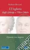 L'Ungheria dagli Asburgo a Viktor Orbán. Il passato come prigione libro di Bottoni Stefano