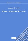 Guerra e strategia nel XXI secolo libro di Beccaro Andrea