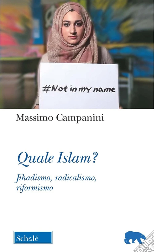 Quale Islam? Jihadismo, radicalismo, riformismo