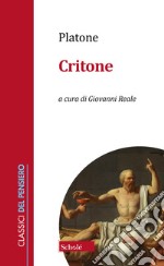 Critone. Nuova ediz. libro