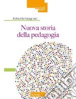 Nuova storia della pedagogia libro