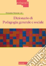 Dizionario di pedagogia generale e sociale libro