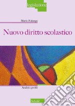 Nuovo diritto scolastico. Analisi e profili libro