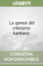 La genesi del criticismo kantiano