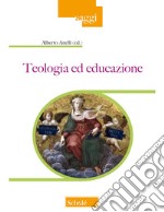 Teologia ed educazione libro