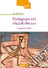 Pedagogie nel «Secolo breve». Teorie e pratiche libro di Caimi Luciano