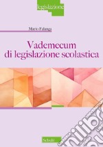 Vademecum di legislazione scolastica libro