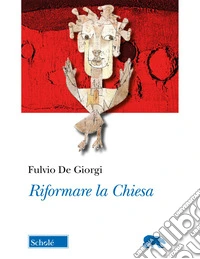 Riformare la chiesa