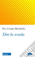 Dire la scuola libro