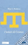 I tatari della Crimea libro di Buttino Marco