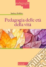 Pedagogia delle età della vita libro