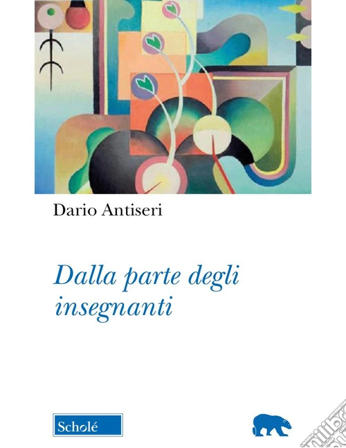 Dalla parte degli insegnanti. Nuova ediz.