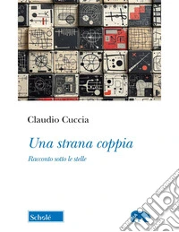 Una strana coppia. Racconto sotto le stelle libro