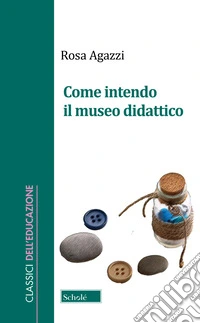 Come intendo il museo didattico libro