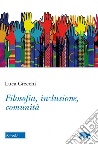 Filosofia, inclusione, comunità libro