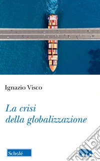 La crisi della globalizzazione libro