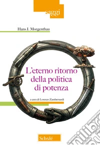 L'eterno ritorno della politica di potenza libro
