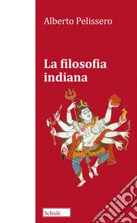 La filosofia indiana. Nuova ediz.