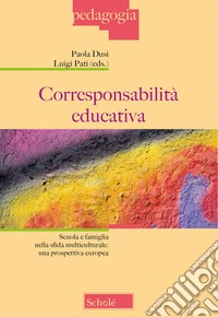 Corresponsabilità educativa. Nuova ediz. libro