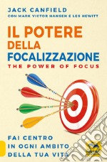 Il potere della focalizzazione libro