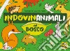 Indovinanimali del bosco. Ediz. a colori libro di Kwiecinska Miroslawa