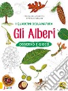 Gli alberi. Osservo e gioco. Ediz. a colori libro di Laserre François Simler Isabelle