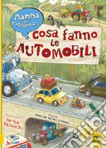 Mamma ti racconto... cosa fanno le automobili libro