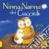 Ninna nanna dei cuccioli. Ediz. a colori libro