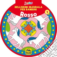 Bellissimi mandala per bambini. Vol. 1: Rosso libro