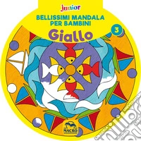 Bellissimi mandala per bambini. Vol. 3: Giallo libro