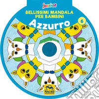 Bellissimi mandala per bambini. Vol. 6: Azzurro libro