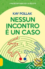 Nessun incontro è un caso libro