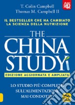 The China study. Lo studio più completo sull'alimentazione mai condotto. Ediz. ampliata. Con Contenuto digitale per download e accesso on line libro