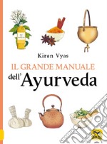 Il grande manuale dell'ayurveda