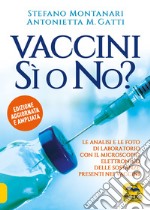 Vaccini: sì o no? Nuova ediz. libro